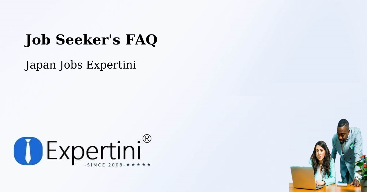 Job Seeker FAQ – Komaki - Japan Jobs Expertini